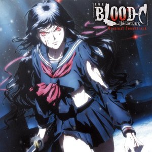 劇場版 BLOOD-C The Last Dark Original Soundtrack