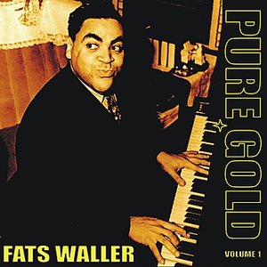 Pure Gold - Fats Waller, Vol. 1