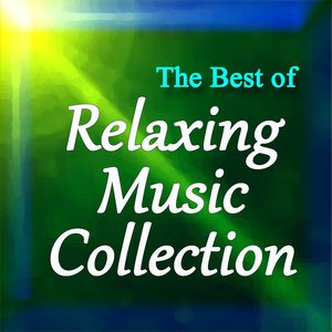 The Best of Relaxing Music Collection
