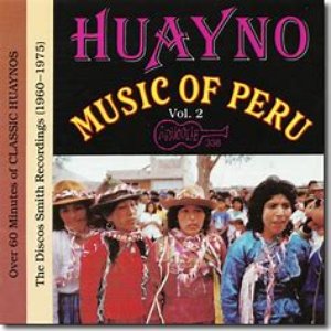 Huayno Music of Peru, Vol. 2