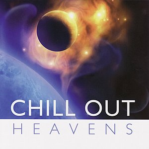 Chill Out - Heavens