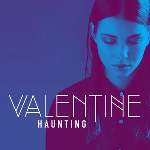 Valentine - Haunting - Zortam Music