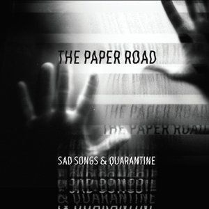 Sad Songs & Quarantine
