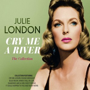 Cry Me a River: The Collection