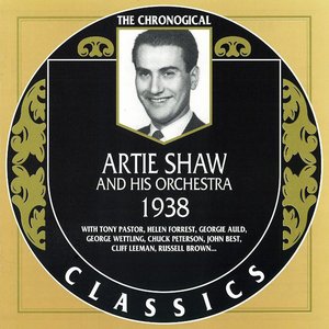 The Chronological Classics: Artie Shaw and His Orchestra 1938