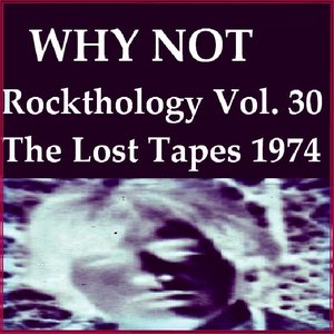Rockthology Vol. 30 (The Lost Tapes 1974)