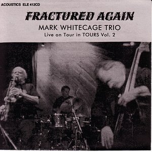 Avatar for Mark Whitecage Trio