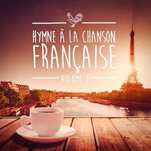 Hymnes à la chanson française, Vol. 1