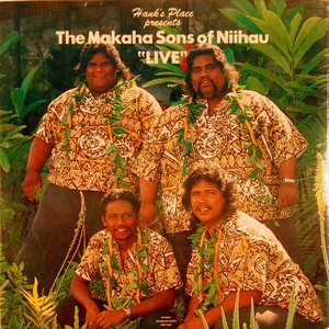 Hank's Place Presents the Makaha Sons of Niihau "Live"