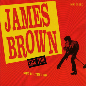James Brown - Star Time: Soul Brother No.1 - Zortam Music