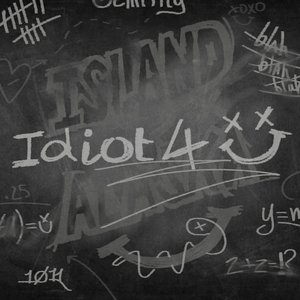 Idiot 4 U