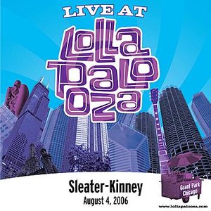 Live at Lollapalooza 2006: Sleater-Kinney