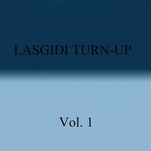 Lasgidi Turn-Up, Vol. 1