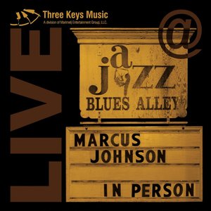 Marcus Johnson In Person Live @ Blues Alley