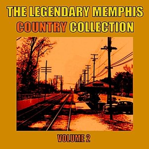 The Legendary Memphis Country Collection, Vol. 2
