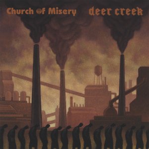 Church Of Misery / Deer Creek