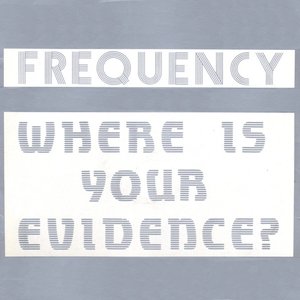 Where Is Your Evidence?