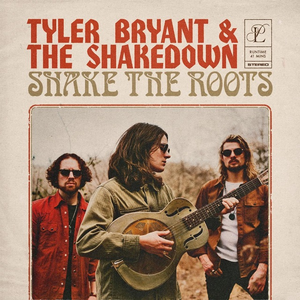 Tyler Bryant & The Shakedown - Shake The Roots - Zortam Music