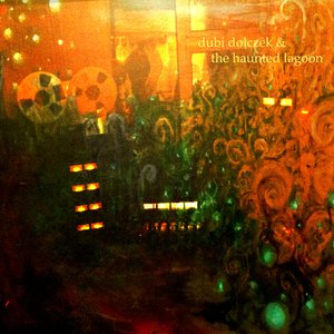 Dubi Dolczek & The Haunted Lagoon