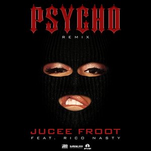 Psycho (Remix) [feat. Rico Nasty] - Single