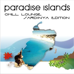 Paradise Islands (Chillhouse Lounge Sardinya Edition)