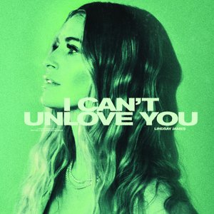 I Can't Unlove You - Single