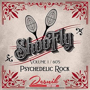 Shoo Fly / 60's Psychedelic Rock Vol. 1