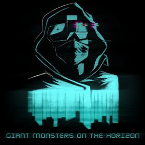 Giant Monsters on the Horizon