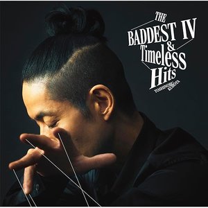 THE BADDEST Ⅳ＆Timeless Hits