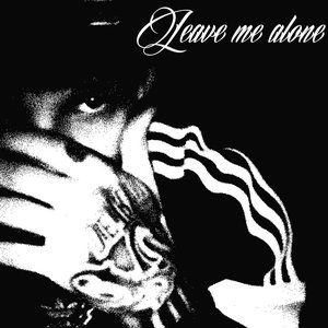 Leave Me Alone - Single