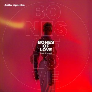 Bones of Love - Single