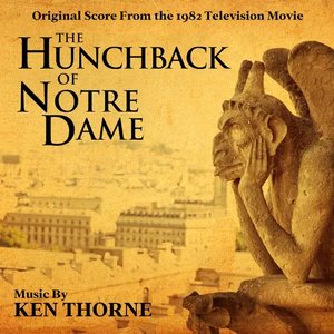 The Hunchback of Notre Dame (Original Score from the 1982 Television Movie)