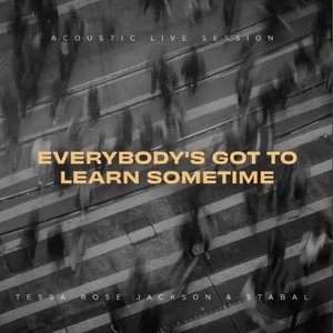 Everybody's Got to Learn Sometime (Acoustic Live Session)