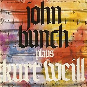 John Bunch Plays Kurt Weill