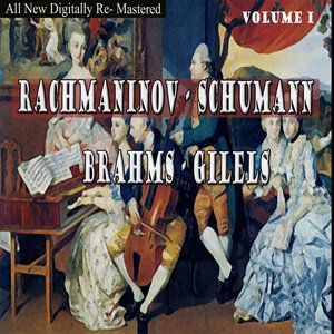 “Rachmaninov, Schumann, Brahms - Gilels Volume I”的封面