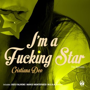 I'm a Fucking Star (The Remixes)