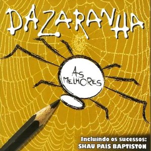 Dazaranha - As Melhores