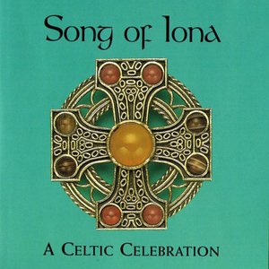 Song of Iona (A Celtic Celebration)