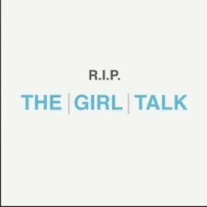 R.I.P. The Girl Talk