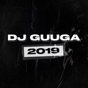 Dj Guuga 2019