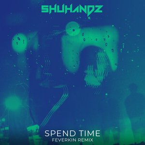 Spend Time (Feverkin Remix)