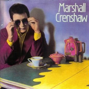 Marshall Crenshaw (Deluxe)