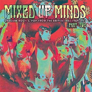 Mixed Up Minds Part 2 - 1969-1973 - Remastered