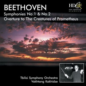 Symphony No.1 in C major, Op.21; Symphony No.2 in D major, Op.36; Overture to The Creatures of Prometheus, Op.43