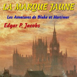 Les aventures de Black et Mortimer : La marque jaune