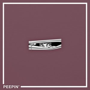 Peepin'