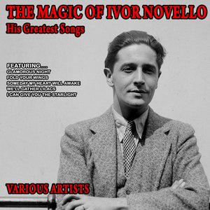 The Magic Of Ivor Novello(His Greatest Songs) (Remastered)