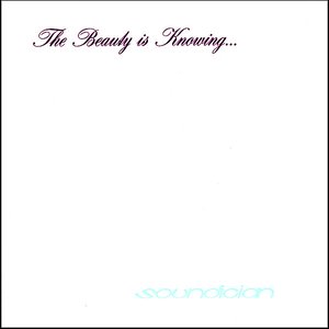 The Beauty Is Knowing...
