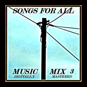 Songs for All - Music Mix Vol.3