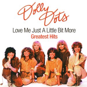 Love Me Just A Little Bit More (Greatest Hits)